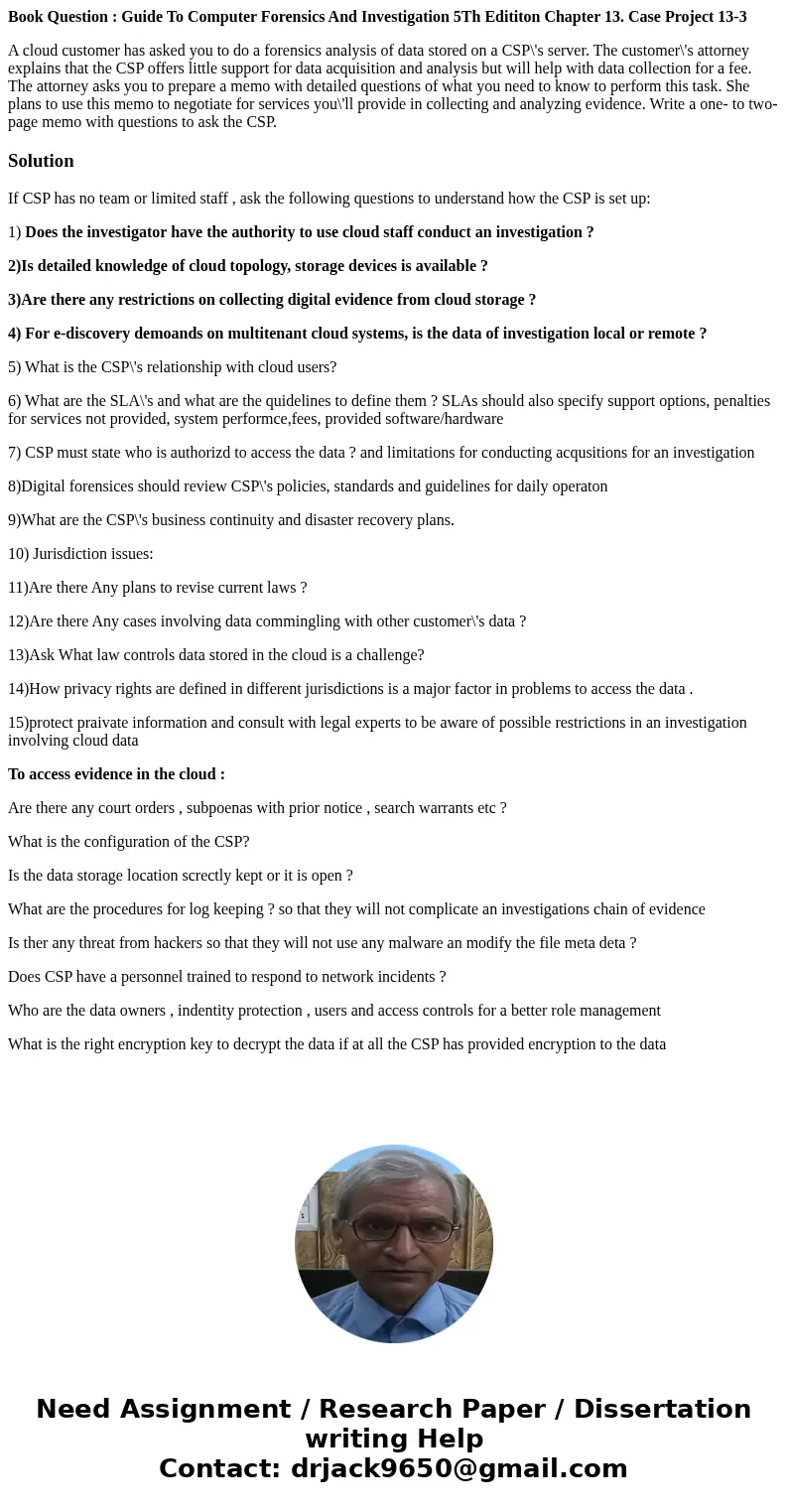 Book Question : Guide To Computer Forensics And Investigation 5Th Edititon Chapter 13. Case Project 13-3 A cloud customer has asked you to do a forensics analys Book Question : Guide To Computer Forensics And Investigation 5Th Edititon Chapter 13. Case Project 13-3 A cloud customer has asked you to do a forensics analys