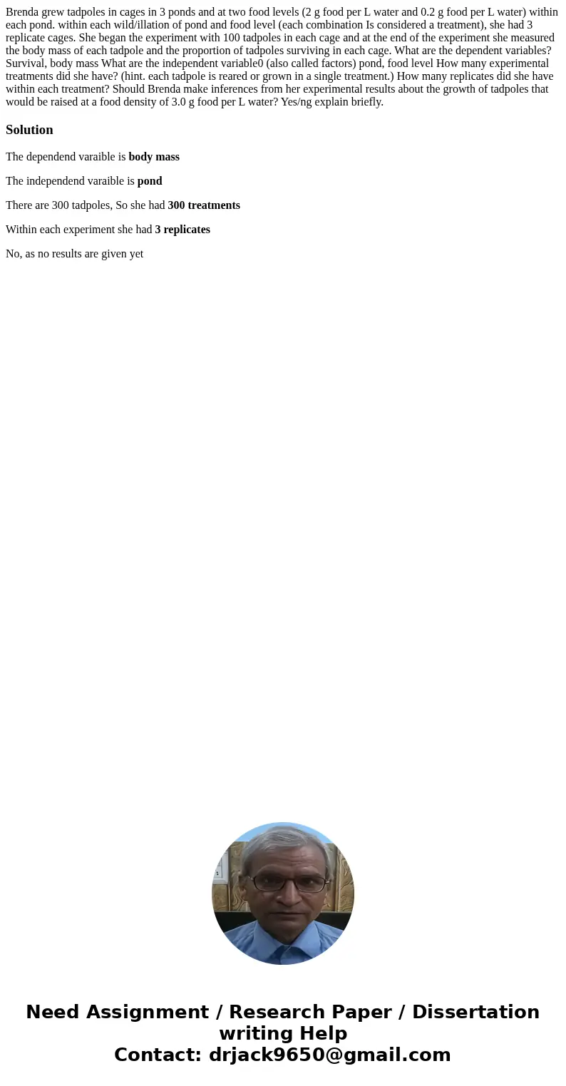 Brenda grew tadpoles in cages in 3 ponds and at two food levels (2 g food per L water and 0.2 g food per L water) within each pond. within each wild/illation o  Brenda grew tadpoles in cages in 3 ponds and at two food levels (2 g food per L water and 0.2 g food per L water) within each pond. within each wild/illation o