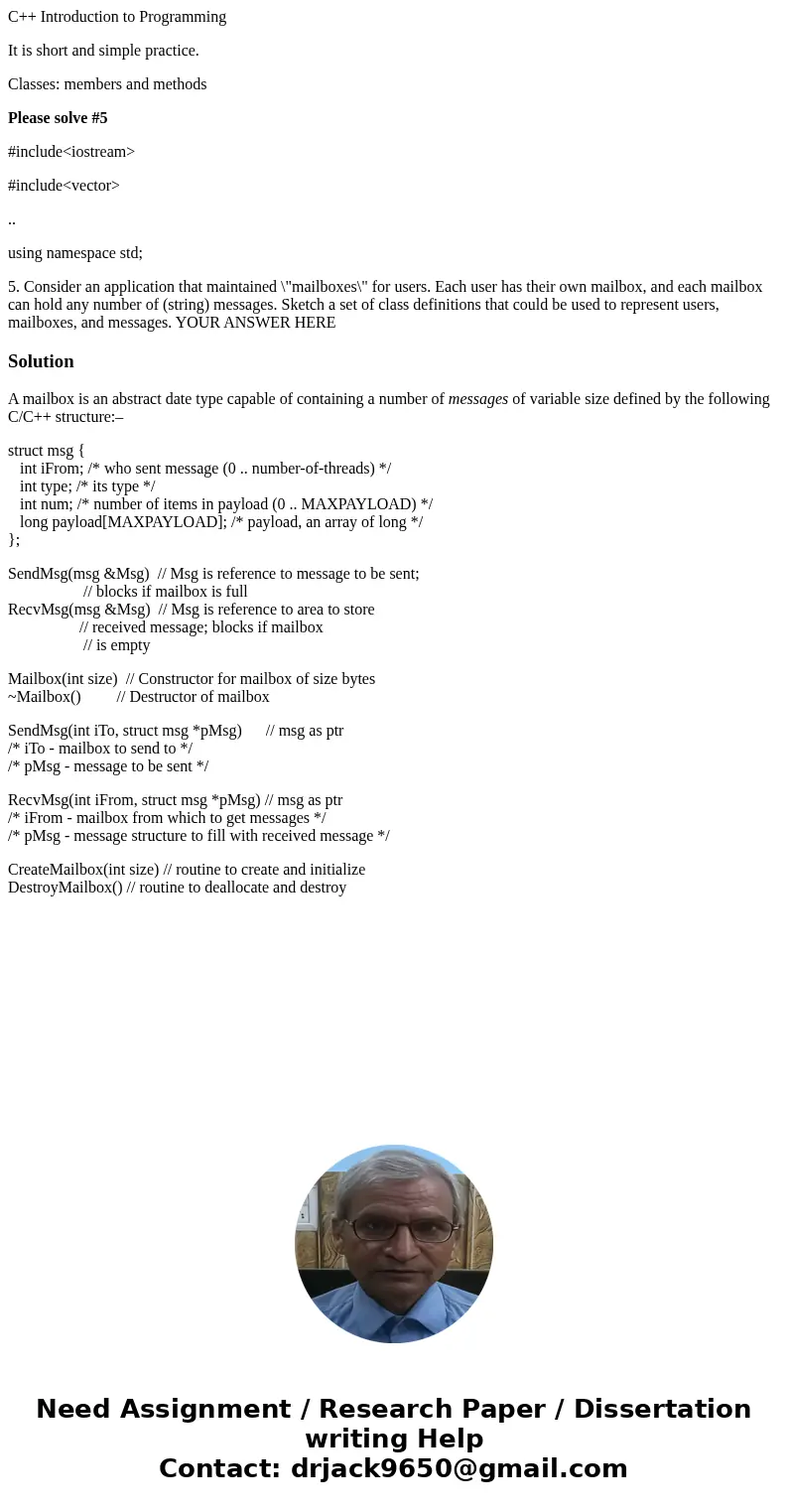 C++ Introduction to Programming It is short and simple practice. Classes: members and methods Please solve #5 #include<iostream> #include<vector> ..