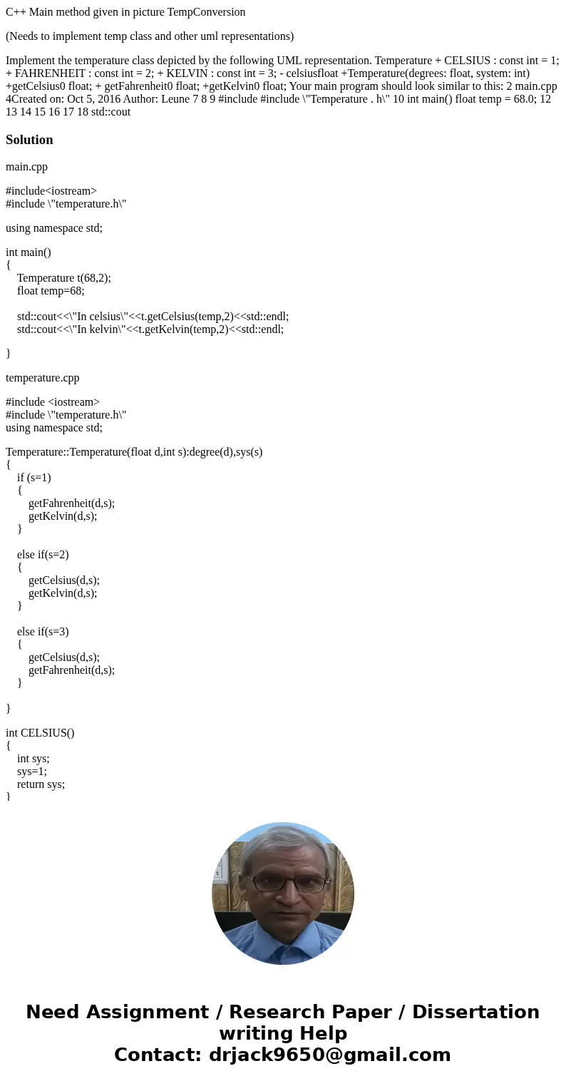 C++ Main method given in picture TempConversion (Needs to implement temp class and other uml representations) Implement the temperature class depicted by the fo C++ Main method given in picture TempConversion (Needs to implement temp class and other uml representations) Implement the temperature class depicted by the fo