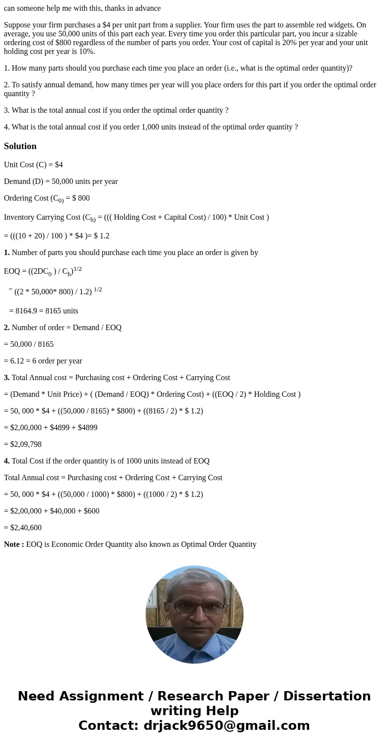 can someone help me with this, thanks in advance Suppose your firm purchases a $4 per unit part from a supplier. Your firm uses the part to assemble red widgets can someone help me with this, thanks in advance Suppose your firm purchases a $4 per unit part from a supplier. Your firm uses the part to assemble red widgets