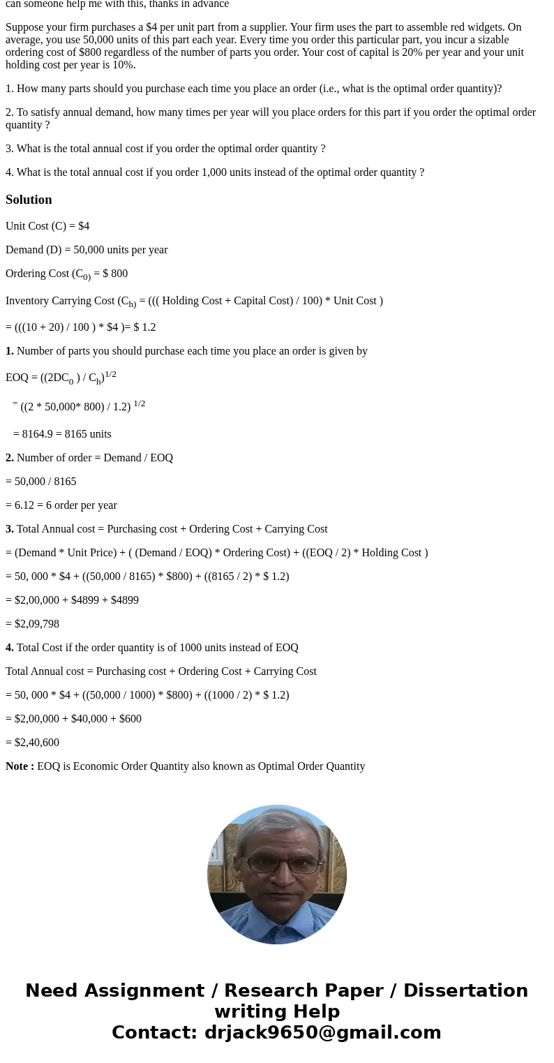 can someone help me with this, thanks in advance Suppose your firm purchases a $4 per unit part from a supplier. Your firm uses the part to assemble red widgets can someone help me with this, thanks in advance Suppose your firm purchases a $4 per unit part from a supplier. Your firm uses the part to assemble red widgets