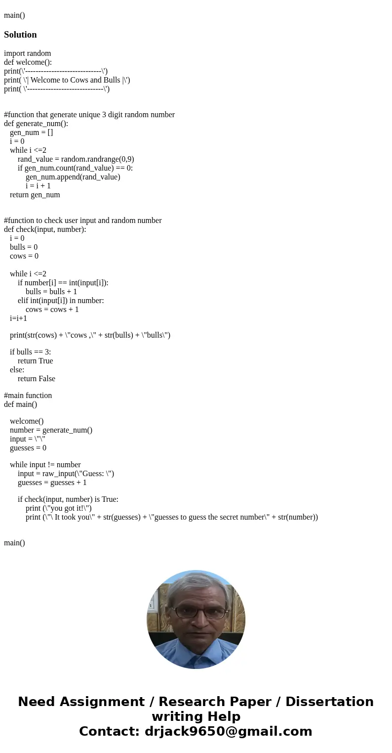 can this be done in python 3.5 import random def welcome(): print(\'-----------------------------\') print( \'| Welcome to Cows and Bulls |\') print( \'-------- can this be done in python 3.5 import random def welcome(): print(\'-----------------------------\') print( \'| Welcome to Cows and Bulls |\') print( \'--------