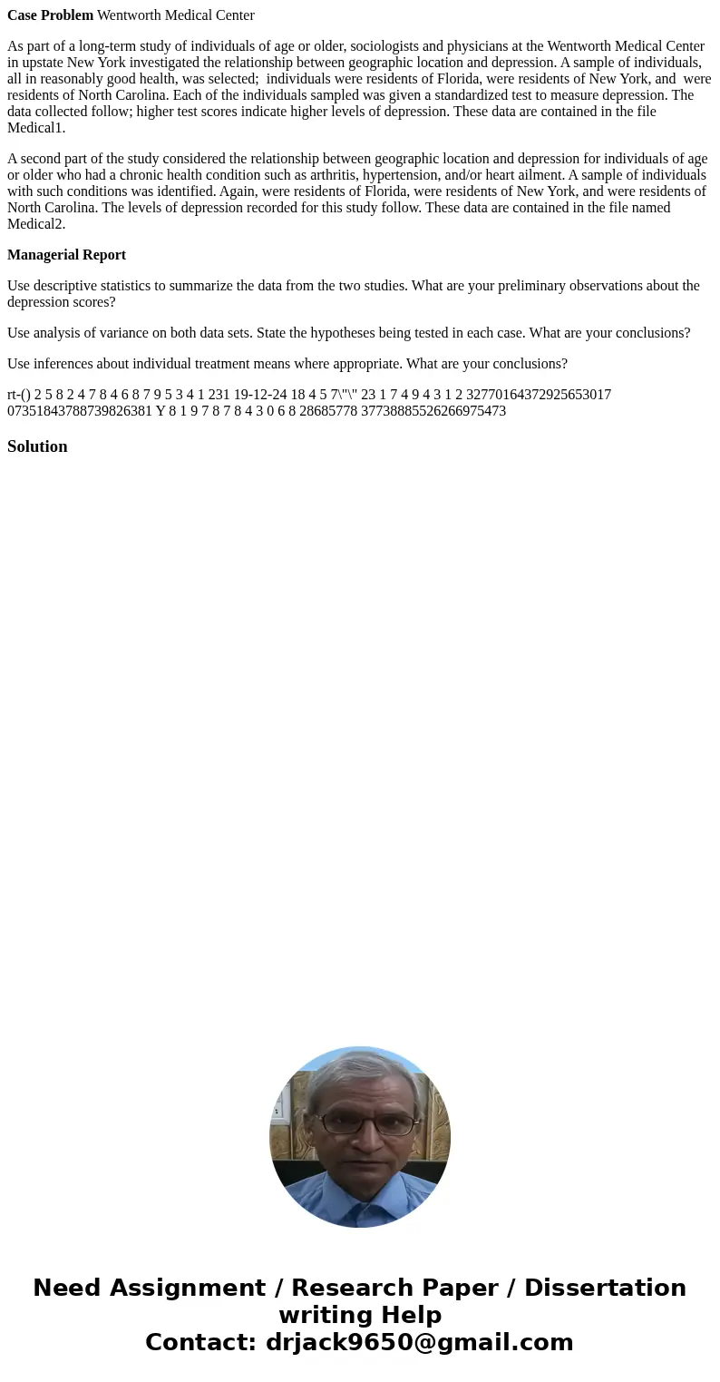 Case Problem Wentworth Medical Center As part of a long-term study of individuals of age or older, sociologists and physicians at the Wentworth Medical Center i Case Problem Wentworth Medical Center As part of a long-term study of individuals of age or older, sociologists and physicians at the Wentworth Medical Center i