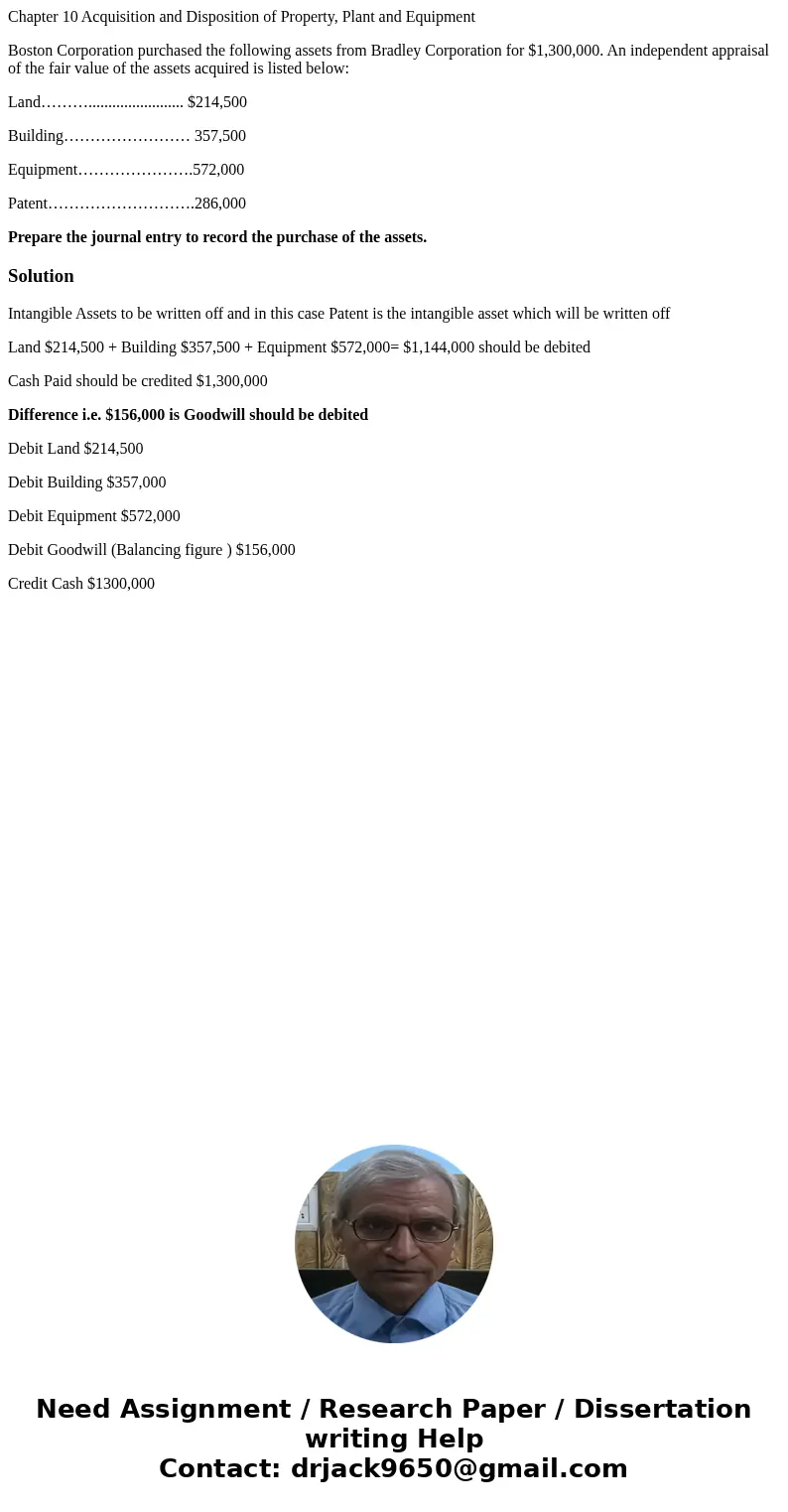 Chapter 10 Acquisition and Disposition of Property, Plant and Equipment Boston Corporation purchased the following assets from Bradley Corporation for $1,300,00 Chapter 10 Acquisition and Disposition of Property, Plant and Equipment Boston Corporation purchased the following assets from Bradley Corporation for $1,300,00