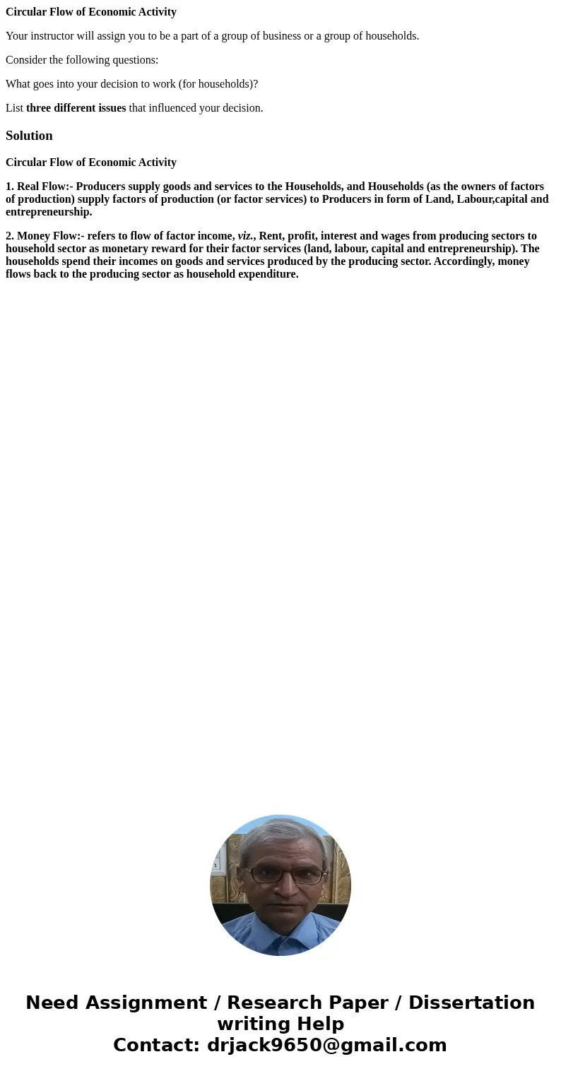 Circular Flow of Economic Activity Your instructor will assign you to be a part of a group of business or a group of households. Consider the following question Circular Flow of Economic Activity Your instructor will assign you to be a part of a group of business or a group of households. Consider the following question