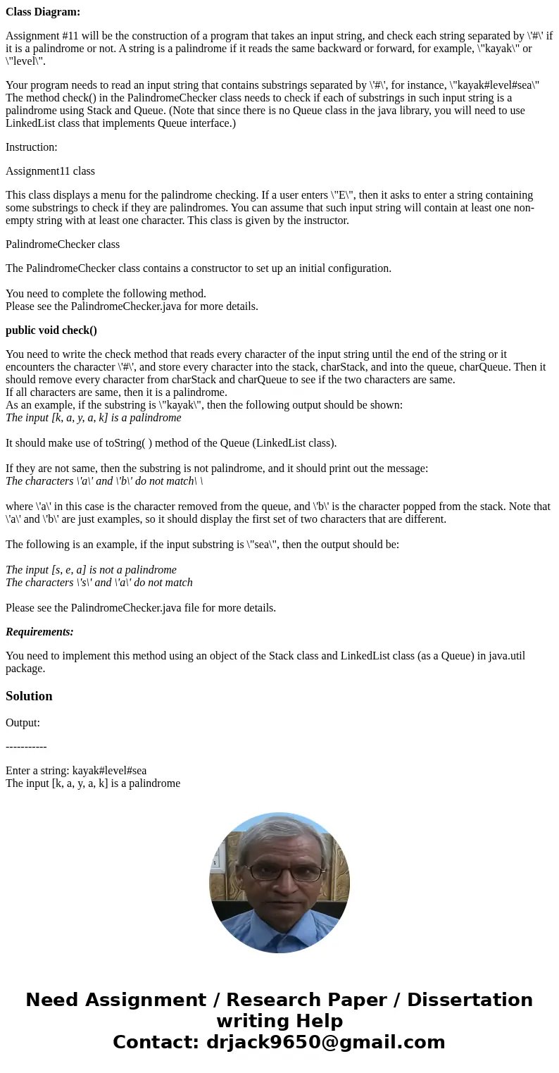 Class Diagram: Assignment #11 will be the construction of a program that takes an input string, and check each string separated by \'#\' if it is a palindrome o Class Diagram: Assignment #11 will be the construction of a program that takes an input string, and check each string separated by \'#\' if it is a palindrome o