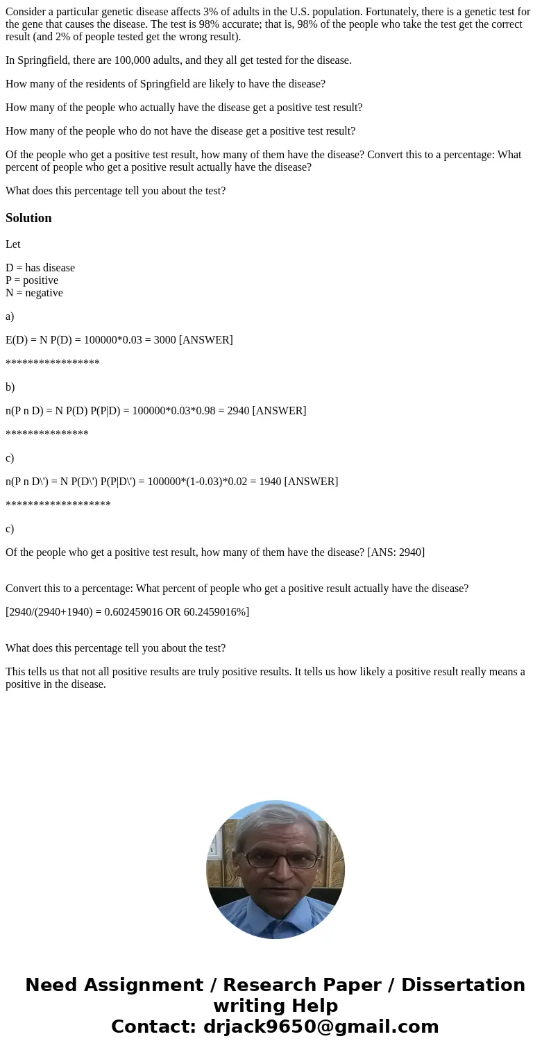 Consider a particular genetic disease affects 3% of adults in the U.S. population. Fortunately, there is a genetic test for the gene that causes the disease. Th Consider a particular genetic disease affects 3% of adults in the U.S. population. Fortunately, there is a genetic test for the gene that causes the disease. Th