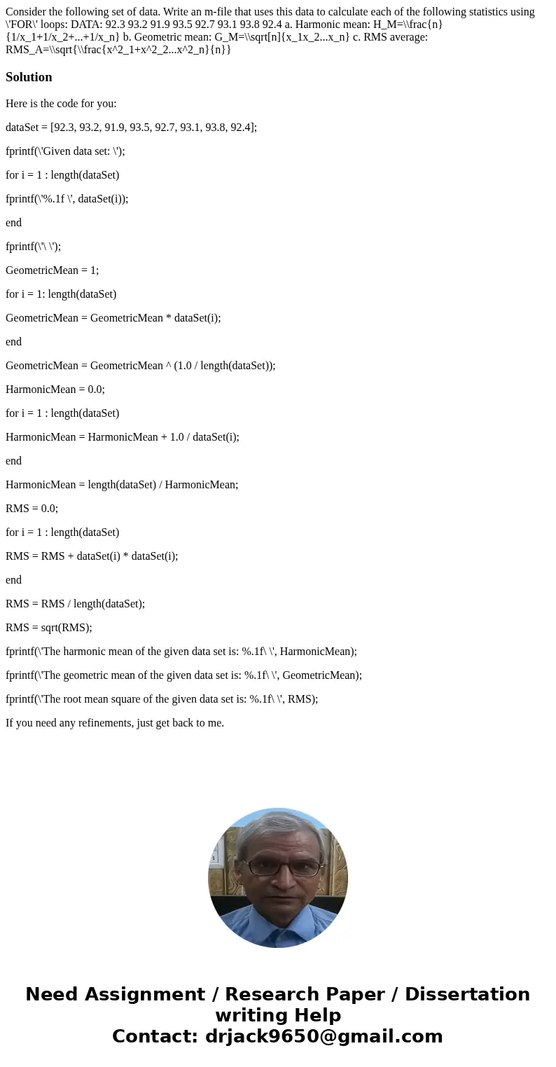 Consider the following set of data. Write an m-file that uses this data to calculate each of the following statistics using \'FOR\' loops: DATA: 92.3 93.2 91.9  Consider the following set of data. Write an m-file that uses this data to calculate each of the following statistics using \'FOR\' loops: DATA: 92.3 93.2 91.9