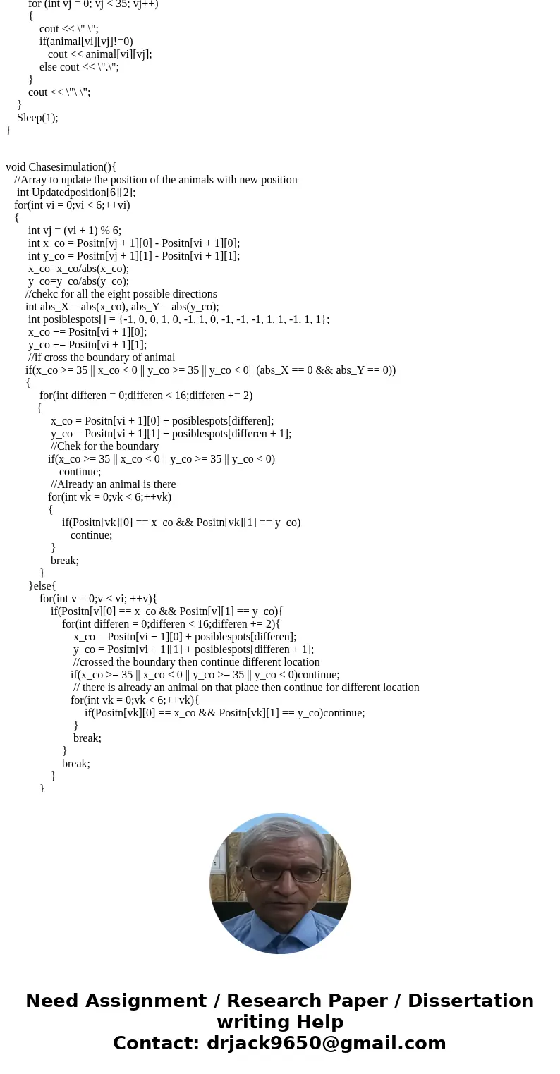 Create a simulator of chasing animals Requirements (1) Create a function that displays a two dimensional array. The example uses a 35 X 35 array. If the stored  Create a simulator of chasing animals Requirements (1) Create a function that displays a two dimensional array. The example uses a 35 X 35 array. If the stored