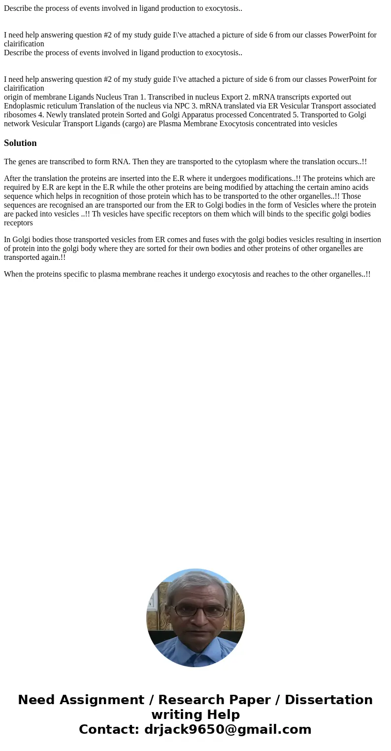 Describe the process of events involved in ligand production to exocytosis.. I need help answering question #2 of my study guide I\'ve attached a picture of si  Describe the process of events involved in ligand production to exocytosis.. I need help answering question #2 of my study guide I\'ve attached a picture of si
