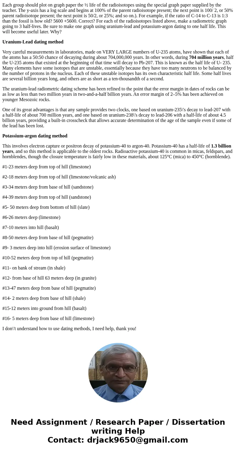 Each group should plot on graph paper the ½ life of the radioisotopes using the special graph paper supplied by the teacher. The y-axis has a log scale and begi Each group should plot on graph paper the ½ life of the radioisotopes using the special graph paper supplied by the teacher. The y-axis has a log scale and begi