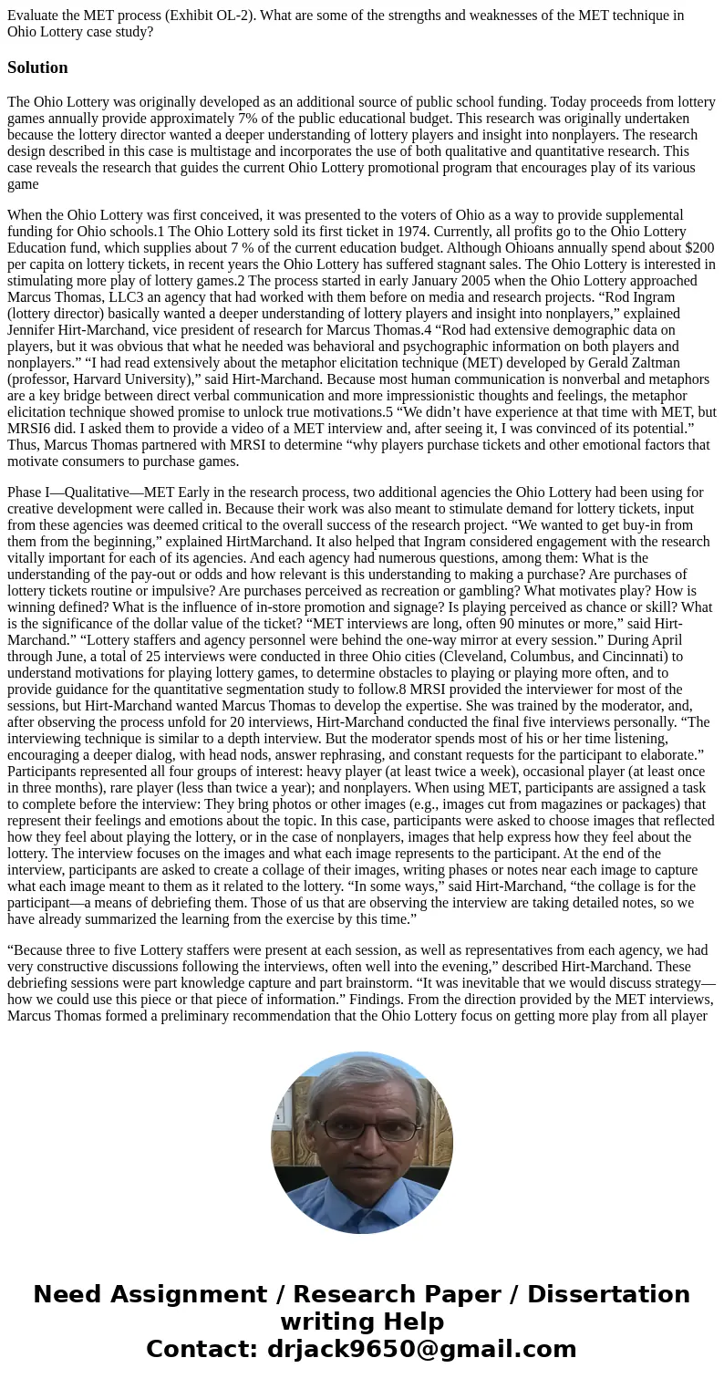 Evaluate the MET process (Exhibit OL-2). What are some of the strengths and weaknesses of the MET technique in Ohio Lottery case study?SolutionThe Ohio Lottery  Evaluate the MET process (Exhibit OL-2). What are some of the strengths and weaknesses of the MET technique in Ohio Lottery case study?SolutionThe Ohio Lottery