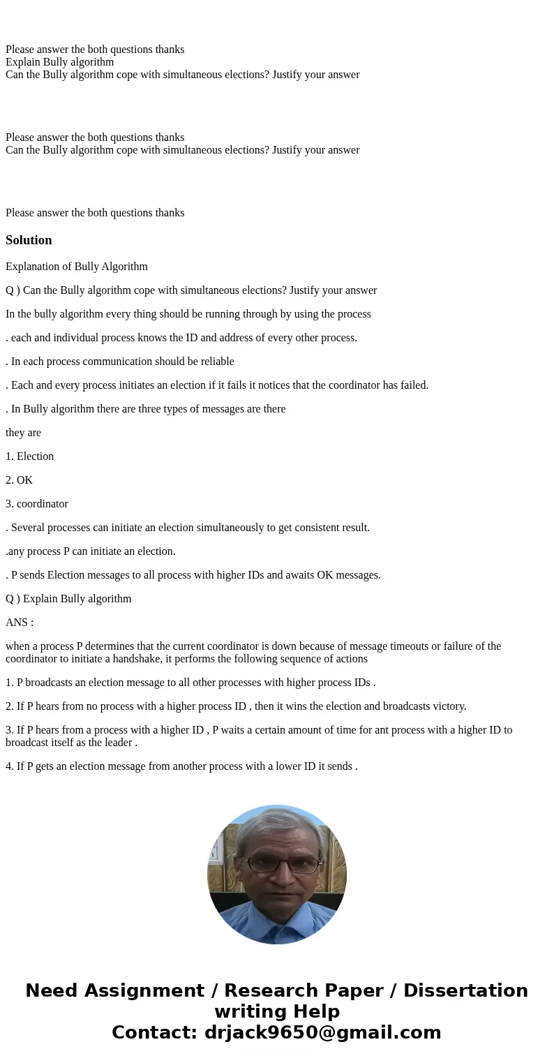  Explain Bully algorithm Can the Bully algorithm cope with simultaneous elections? Justify your answer Please answer the both questions thanks Explain Bully alg