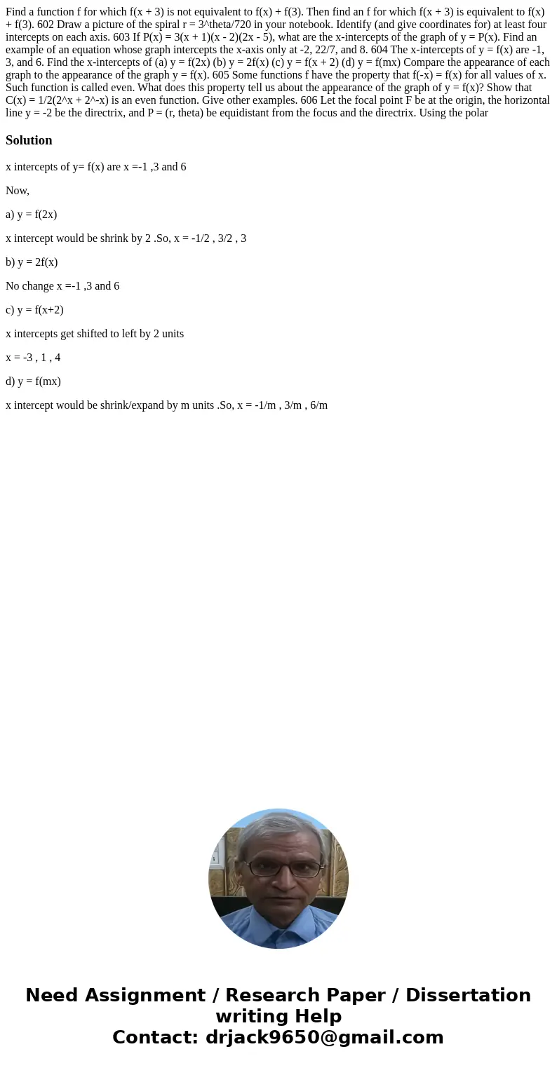 Find a function f for which f(x + 3) is not equivalent to f(x) + f(3). Then find an f for which f(x + 3) is equivalent to f(x) + f(3). 602 Draw a picture of th  Find a function f for which f(x + 3) is not equivalent to f(x) + f(3). Then find an f for which f(x + 3) is equivalent to f(x) + f(3). 602 Draw a picture of th