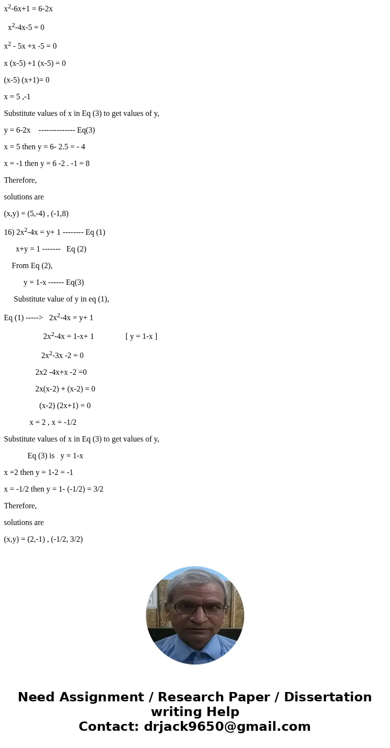 Find the exact solution to the system of equations. Check your answer algebraically. y=x^2-6x +1 y+2x=6 16.12x^2-4x=y+1 x+y=1 Solution15) Given that y = x2-6x+  Find the exact solution to the system of equations. Check your answer algebraically. y=x^2-6x +1 y+2x=6 16.12x^2-4x=y+1 x+y=1 Solution15) Given that y = x2-6x+