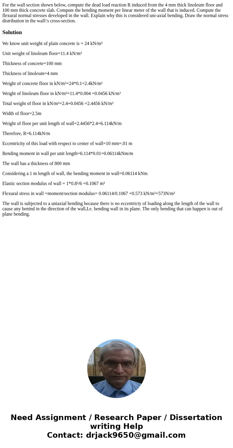 For the wall section shown below, compute the dead load reaction R induced from the 4 mm thick linoleum floor and 100 mm thick concrete slab. Compute the bendi  For the wall section shown below, compute the dead load reaction R induced from the 4 mm thick linoleum floor and 100 mm thick concrete slab. Compute the bendi