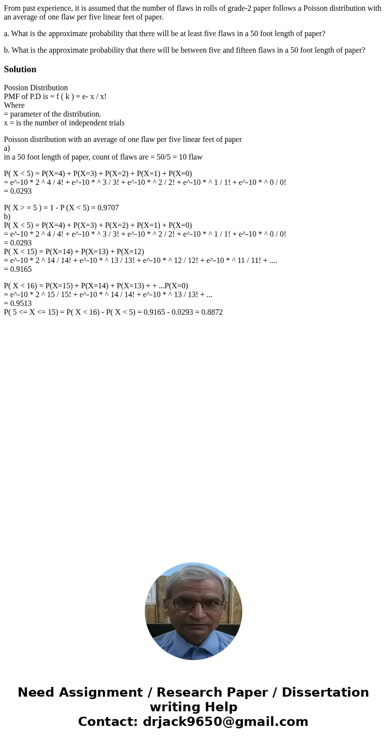From past experience, it is assumed that the number of flaws in rolls of grade-2 paper follows a Poisson distribution with an average of one flaw per five linea From past experience, it is assumed that the number of flaws in rolls of grade-2 paper follows a Poisson distribution with an average of one flaw per five linea