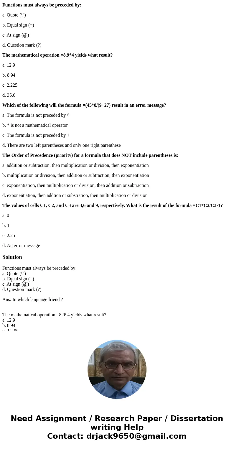 Functions must always be preceded by: a. Quote (\ Functions must always be preceded by: a. Quote (\