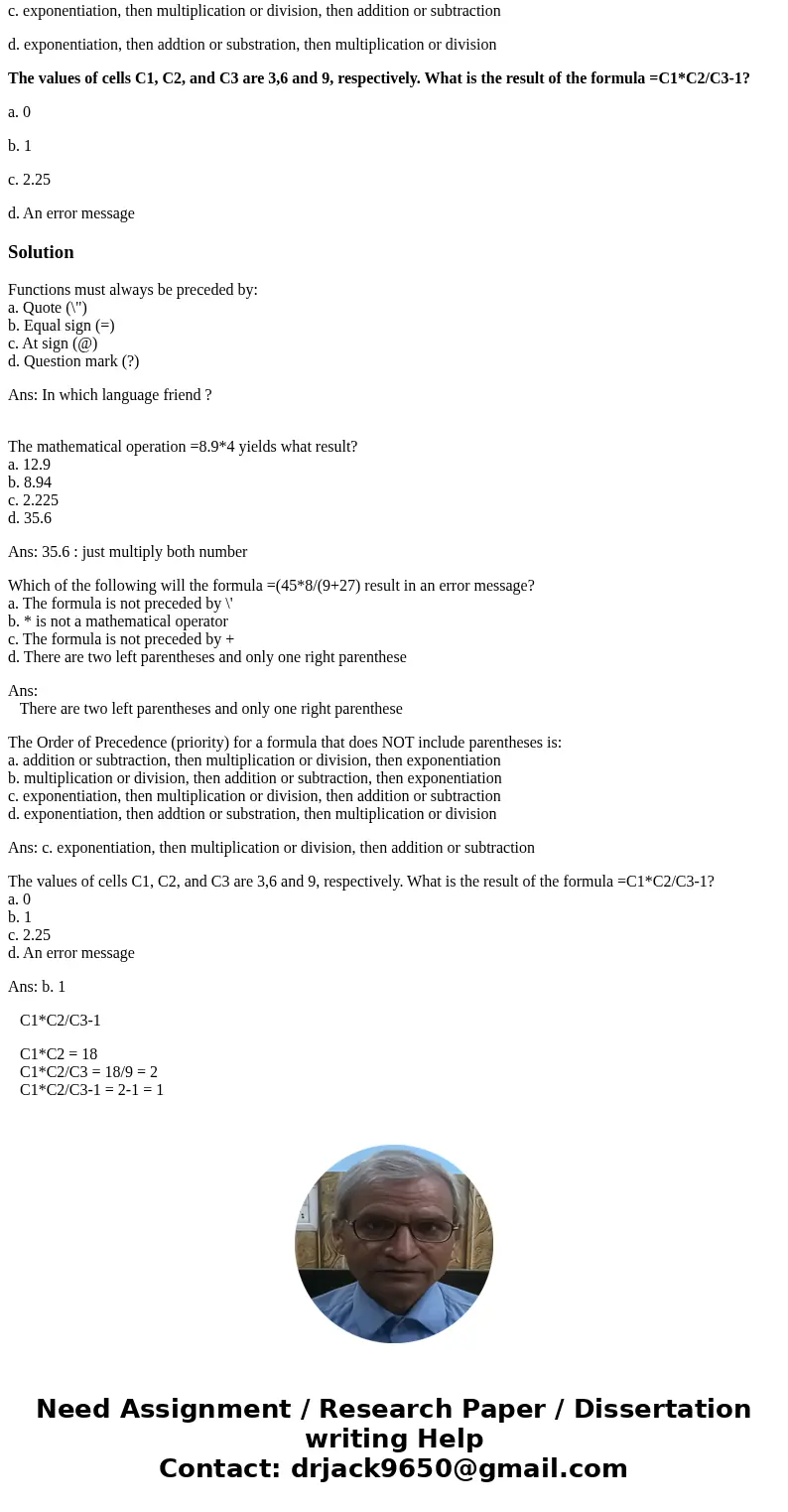 Functions must always be preceded by: a. Quote (\ Functions must always be preceded by: a. Quote (\