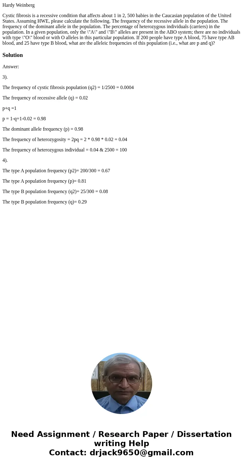 Hardy Weinberg Cystic fibrosis is a recessive condition that affects about 1 in 2, 500 babies in the Caucasian population of the United States. Assuming HWE, pl Hardy Weinberg Cystic fibrosis is a recessive condition that affects about 1 in 2, 500 babies in the Caucasian population of the United States. Assuming HWE, pl