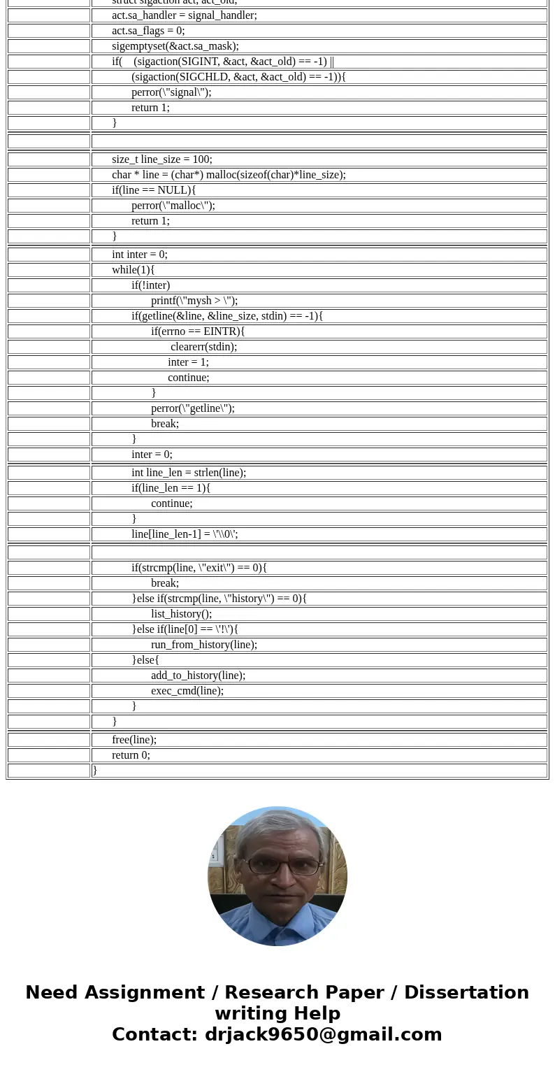 Help Needed! UNIX Shell and History Feature This project consists of designing a C program to serve as a shell interface that accepts user commands and then exe
