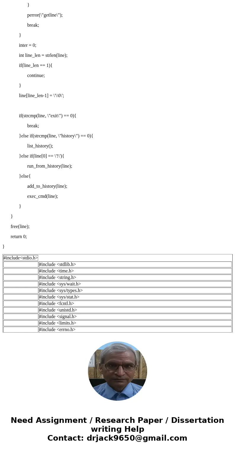 Help Needed! UNIX Shell and History Feature This project consists of designing a C program to serve as a shell interface that accepts user commands and then exe