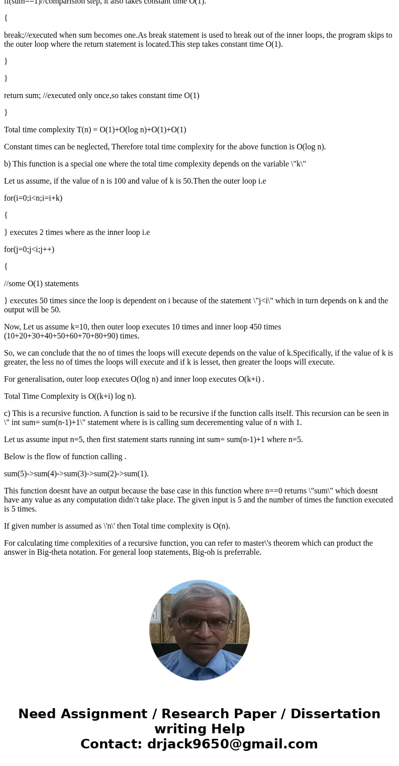 Help with computing time complexity. Please, please, please show your work, I need to learn how to do these, not just get the answer.Solutiona)This is a functio Help with computing time complexity. Please, please, please show your work, I need to learn how to do these, not just get the answer.Solutiona)This is a functio