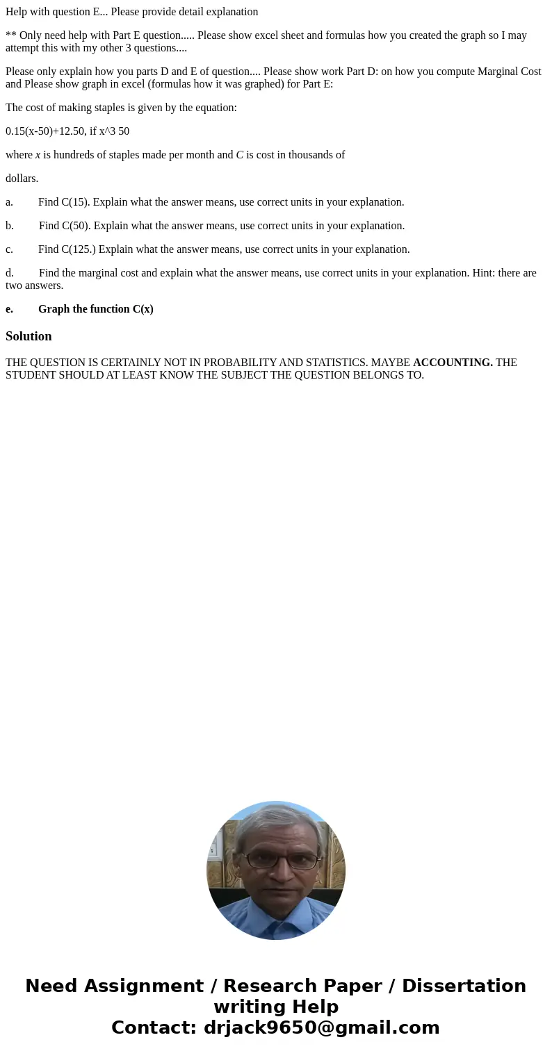 Help with question E... Please provide detail explanation ** Only need help with Part E question..... Please show excel sheet and formulas how you created the g Help with question E... Please provide detail explanation ** Only need help with Part E question..... Please show excel sheet and formulas how you created the g