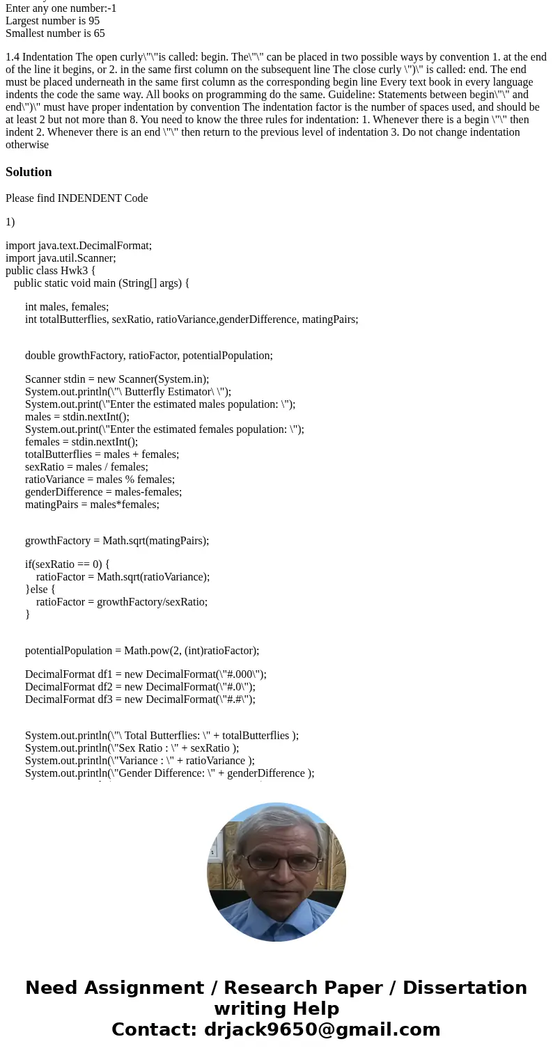 Hi, i just need each of these two codes to be properly IDENTED. The instructions are given and so are the codes. Appreciate the help . Thanks! I\'ll def give a  Hi, i just need each of these two codes to be properly IDENTED. The instructions are given and so are the codes. Appreciate the help . Thanks! I\'ll def give a