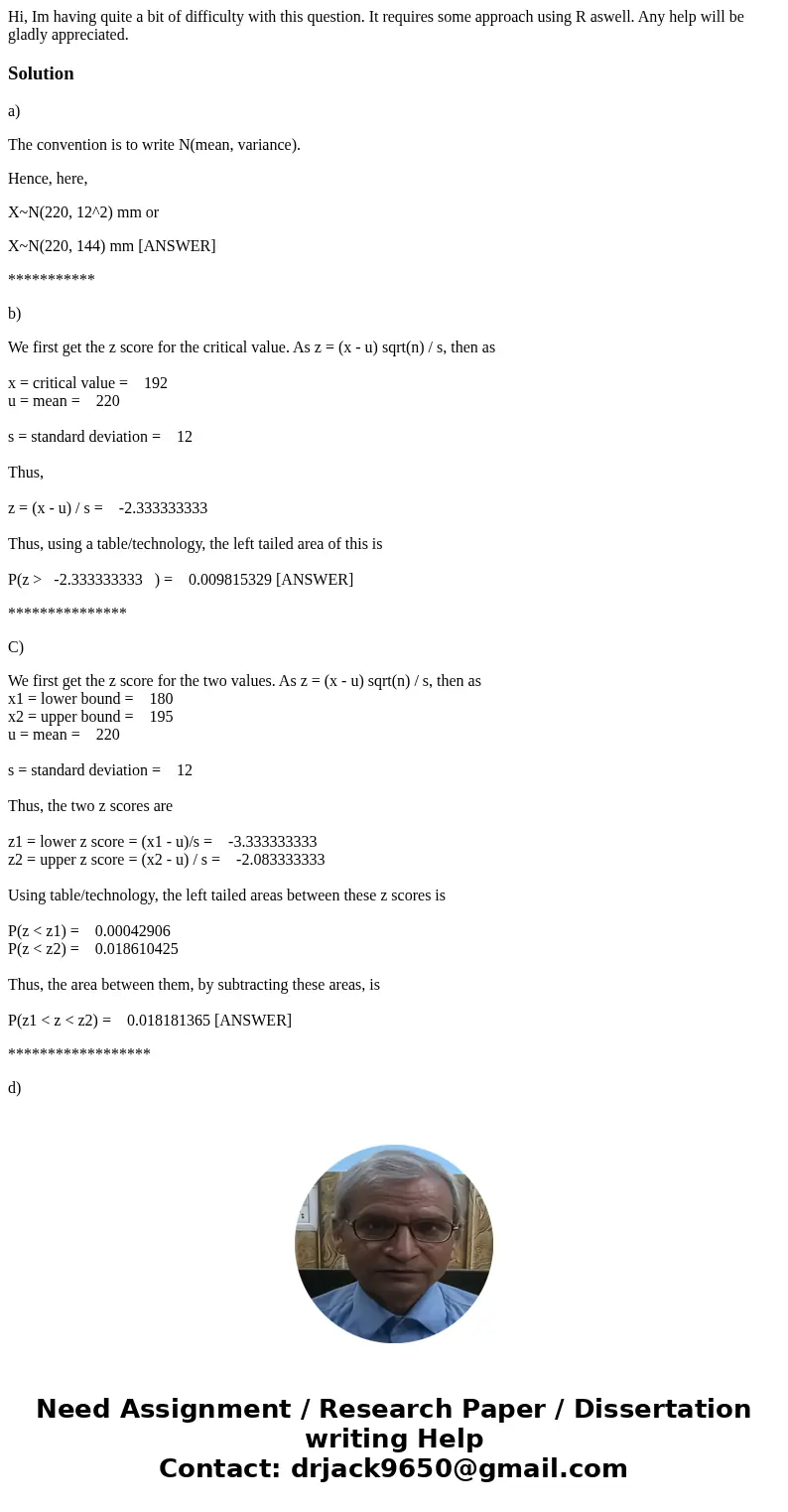 Hi, Im having quite a bit of difficulty with this question. It requires some approach using R aswell. Any help will be gladly appreciated.Solutiona) The convent Hi, Im having quite a bit of difficulty with this question. It requires some approach using R aswell. Any help will be gladly appreciated.Solutiona) The convent