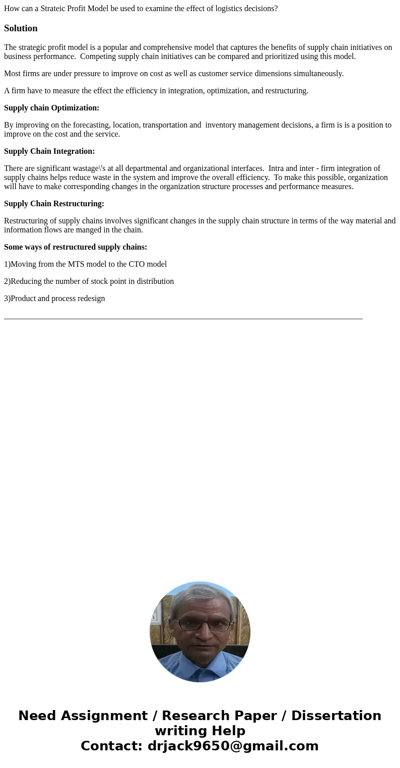 How can a Strateic Profit Model be used to examine the effect of logistics decisions?SolutionThe strategic profit model is a popular and comprehensive model tha How can a Strateic Profit Model be used to examine the effect of logistics decisions?SolutionThe strategic profit model is a popular and comprehensive model tha