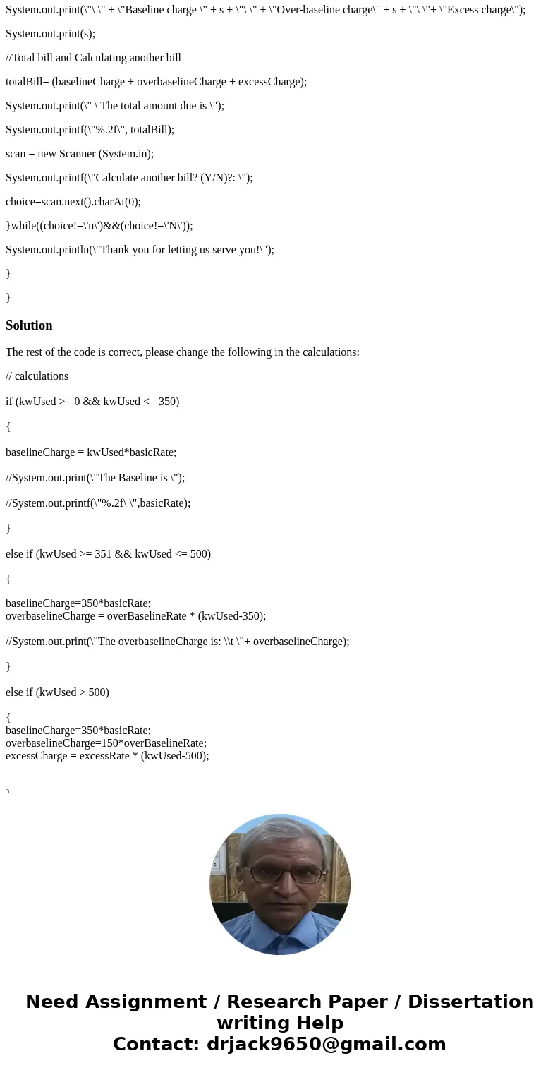 I am almost done with this code but am having a problem when the code is calculating an kw usage. When I enter: Southwest Power and Light Billing Statement Plea I am almost done with this code but am having a problem when the code is calculating an kw usage. When I enter: Southwest Power and Light Billing Statement Plea