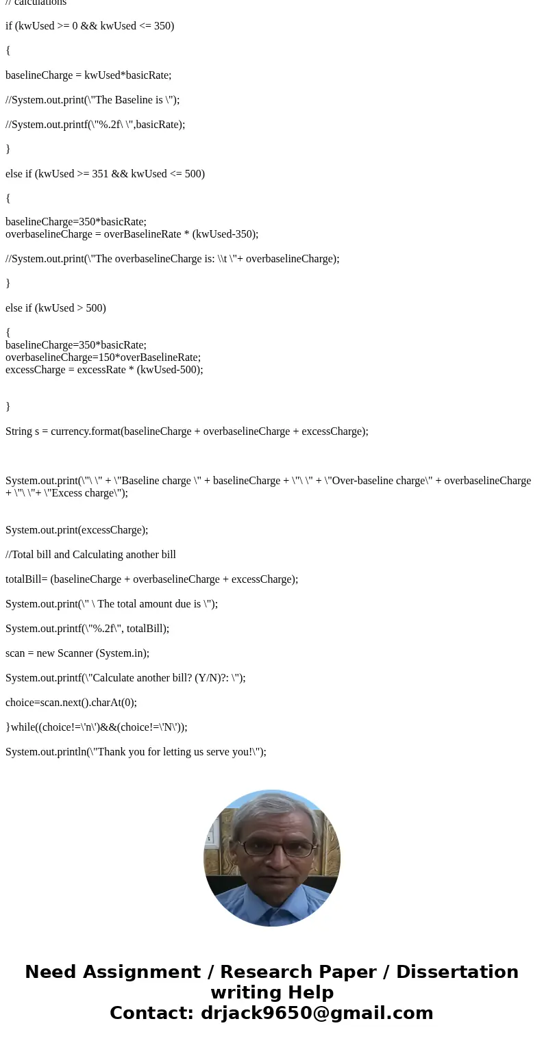 I am almost done with this code but am having a problem when the code is calculating an kw usage. When I enter: Southwest Power and Light Billing Statement Plea I am almost done with this code but am having a problem when the code is calculating an kw usage. When I enter: Southwest Power and Light Billing Statement Plea