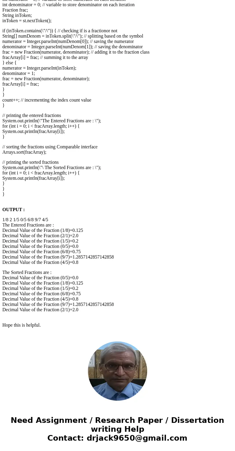 I have main class that asks the user to input fractions. I have Fraction class that takes the fractions from user and check i they are valid, and reduce. And I 