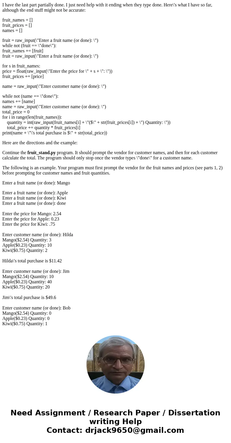I have the last part partially done. I just need help with it ending when they type done. Here\'s what I have so far, although the end stuff might not be accura I have the last part partially done. I just need help with it ending when they type done. Here\'s what I have so far, although the end stuff might not be accura