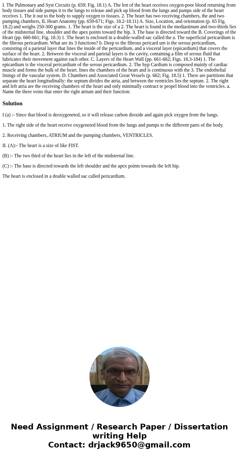 I. The Pulmonary and Syst Circuits (p. 659; Fig. 18.1) A. The lett of the heart receives oxygen-poor blood returning from body tissues and side pumps it to the  I. The Pulmonary and Syst Circuits (p. 659; Fig. 18.1) A. The lett of the heart receives oxygen-poor blood returning from body tissues and side pumps it to the