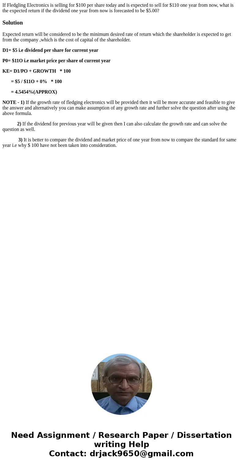 If Fledgling Electronics is selling for $100 per share today and is expected to sell for $110 one year from now, what is the expected return if the dividend one If Fledgling Electronics is selling for $100 per share today and is expected to sell for $110 one year from now, what is the expected return if the dividend one