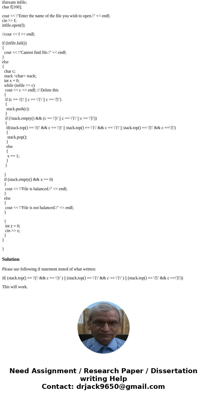 Im trying to create a c++ program that checks to see if a given file is balanced but having some trouble my code so far is as follows: #include <iostream> Im trying to create a c++ program that checks to see if a given file is balanced but having some trouble my code so far is as follows: #include <iostream>