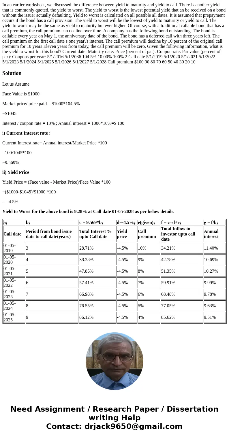 In an earlier worksheet, we discussed the difference between yield to maturity and yield to call. There is another yield that is commonly quoted, the yield to   In an earlier worksheet, we discussed the difference between yield to maturity and yield to call. There is another yield that is commonly quoted, the yield to