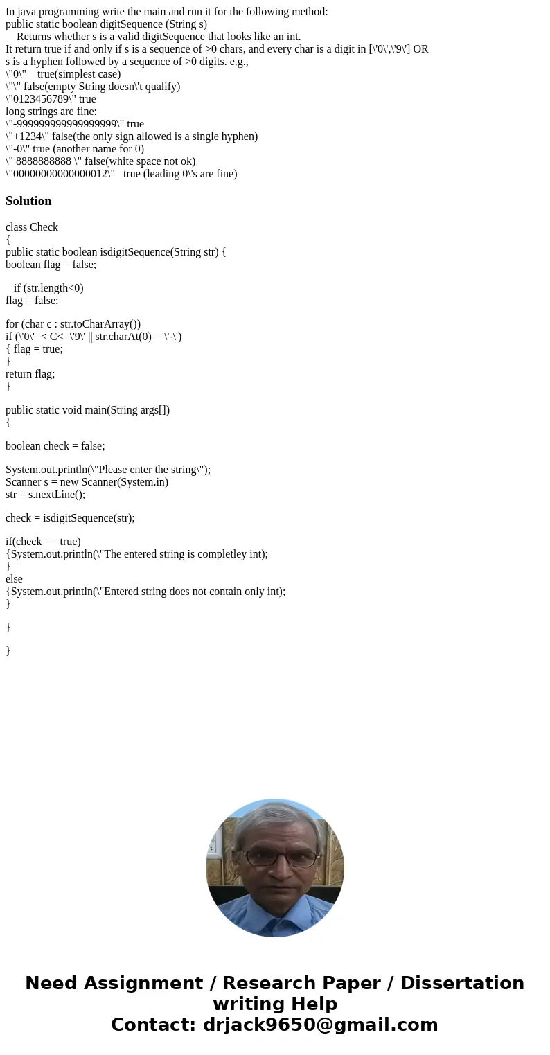 In java programming write the main and run it for the following method: public static boolean digitSequence (String s) Returns whether s is a valid digitSequenc