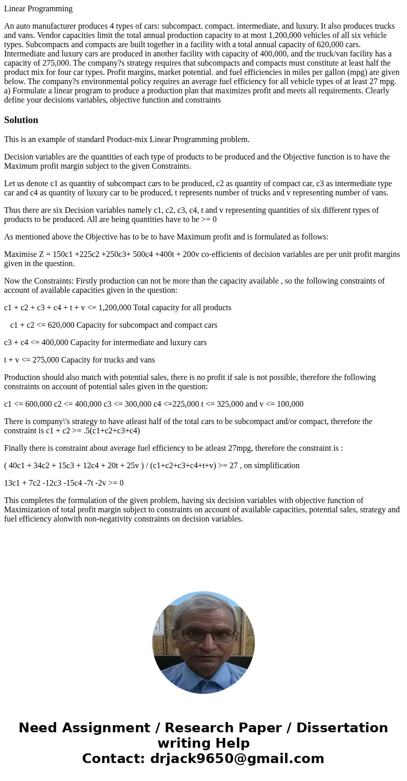 Linear Programming An auto manufacturer produces 4 types of cars: subcompact. compact. intermediate, and luxury. It also produces trucks and vans. Vendor capaci Linear Programming An auto manufacturer produces 4 types of cars: subcompact. compact. intermediate, and luxury. It also produces trucks and vans. Vendor capaci