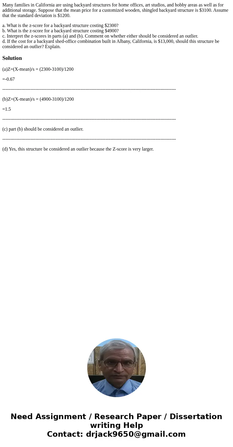 Many families in California are using backyard structures for home offices, art studios, and hobby areas as well as for additional storage. Suppose that the mea Many families in California are using backyard structures for home offices, art studios, and hobby areas as well as for additional storage. Suppose that the mea