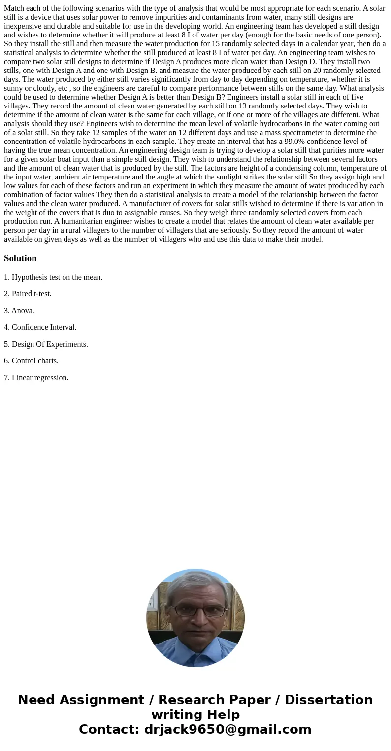  Match each of the following scenarios with the type of analysis that would be most appropriate for each scenario. A solar still is a device that uses solar pow