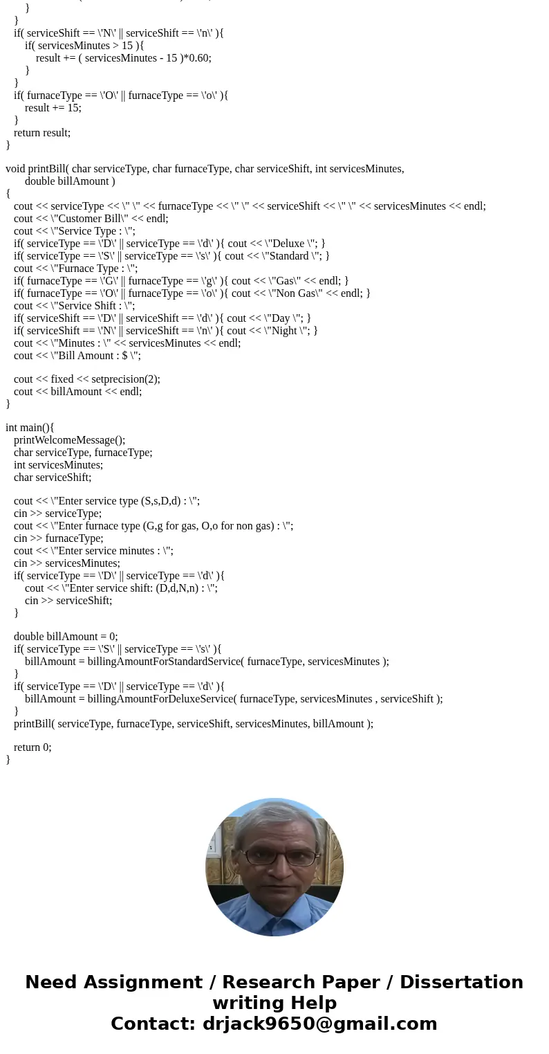 Need this written in C++. and to be as simple as you can The Sun Furnace Company provides furnace repair service to residential customers. It has asked you to d Need this written in C++. and to be as simple as you can The Sun Furnace Company provides furnace repair service to residential customers. It has asked you to d