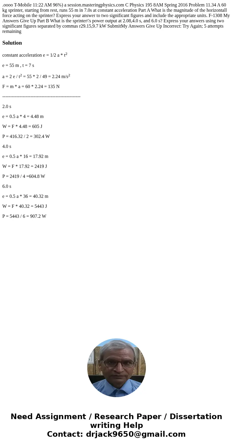 .oooo T-Mobile 11:22 AM 96%) a session.masteringphysics.com C Physics 195 8AM Spring 2016 Problem 11.34 A 60 kg sprinter, starting from rest, runs 55 m in 7.0s  .oooo T-Mobile 11:22 AM 96%) a session.masteringphysics.com C Physics 195 8AM Spring 2016 Problem 11.34 A 60 kg sprinter, starting from rest, runs 55 m in 7.0s