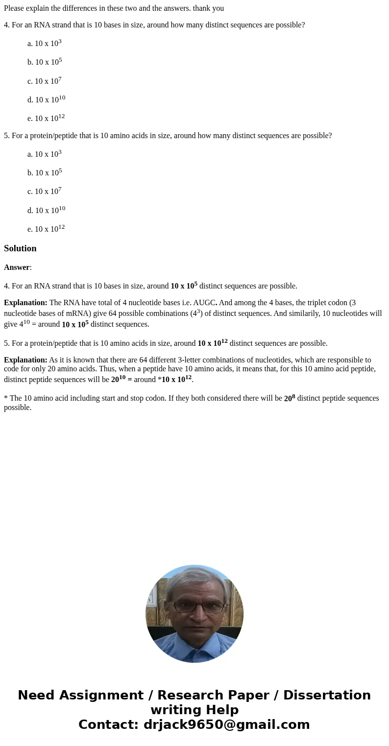 Please explain the differences in these two and the answers. thank you 4. For an RNA strand that is 10 bases in size, around how many distinct sequences are pos
