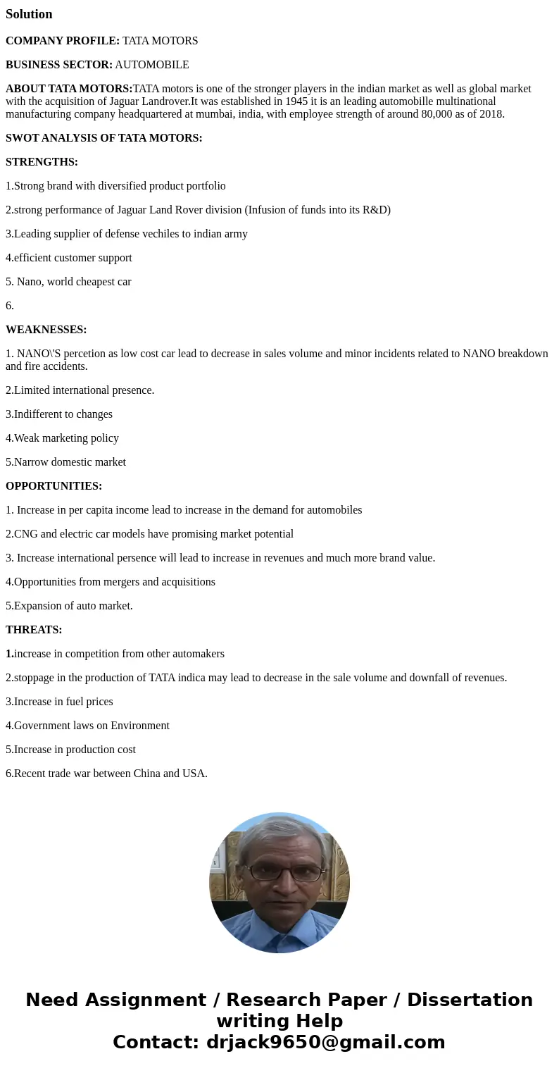 please select a company or organization of choice write a swot analysis about its strengths and weakness include a reference pageSolutionCOMPANY PROFILE: TATA M please select a company or organization of choice write a swot analysis about its strengths and weakness include a reference pageSolutionCOMPANY PROFILE: TATA M