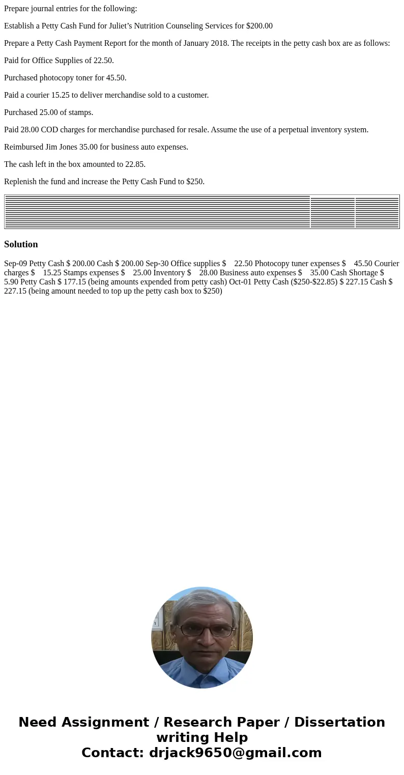 Prepare journal entries for the following: Establish a Petty Cash Fund for Juliet’s Nutrition Counseling Services for $200.00 Prepare a Petty Cash Payment Repor
