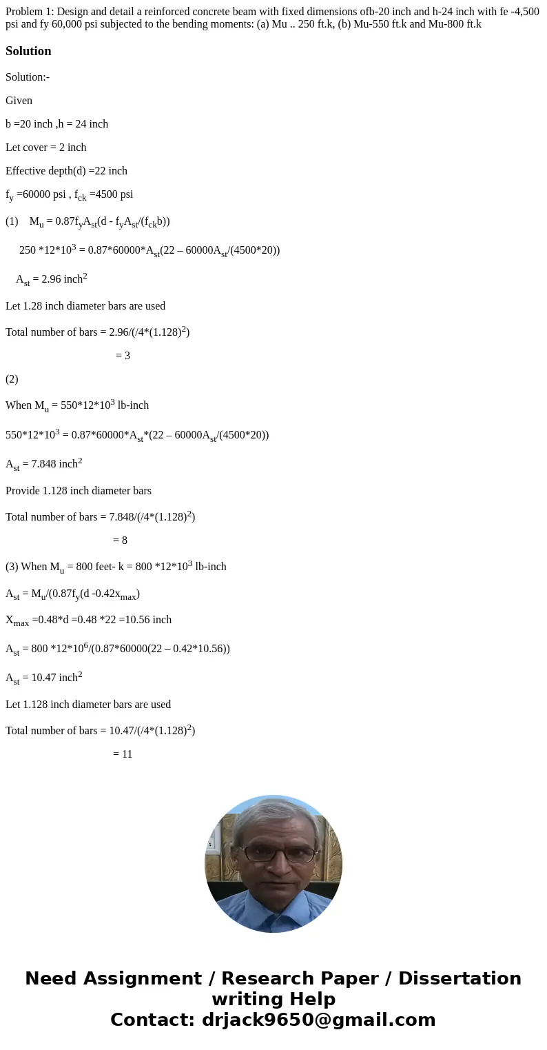 Problem 1: Design and detail a reinforced concrete beam with fixed dimensions ofb-20 inch and h-24 inch with fe -4,500 psi and fy 60,000 psi subjected to the b  Problem 1: Design and detail a reinforced concrete beam with fixed dimensions ofb-20 inch and h-24 inch with fe -4,500 psi and fy 60,000 psi subjected to the b